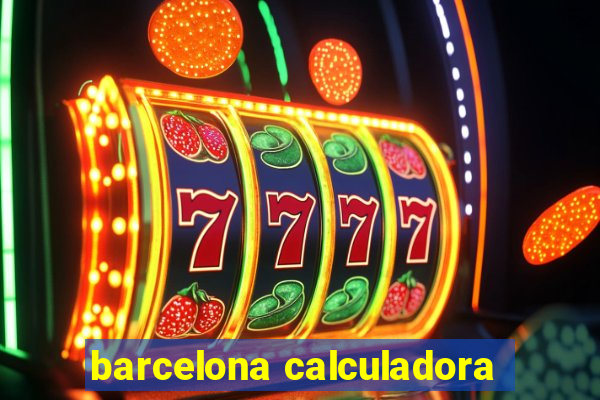 barcelona calculadora